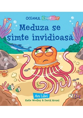 Oceanul Emotiilor - Meduza se simte invidioasa