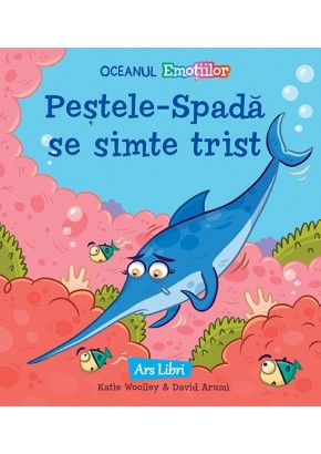 Oceanul Emotiilor - Pestele spada se simte trist