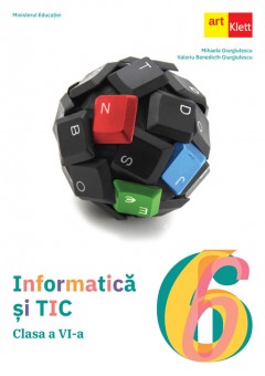 Informatica si TIC manual pentru clasa a VI-a Editia 2023