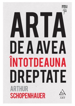 Arta de a avea intotdeauna dreptate