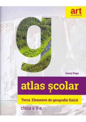 Atlas geografic scolar Terra clasa a V-a