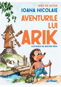 Aventurile lui Arik Serie de autor Ioana Nicolaie