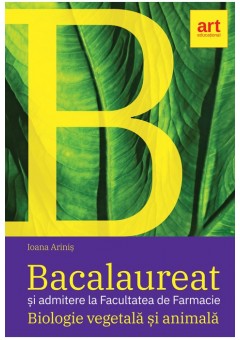 Bacalaureat si admitere la Facultatea de Farmacie biologie vegetala si animala clasele IX - X