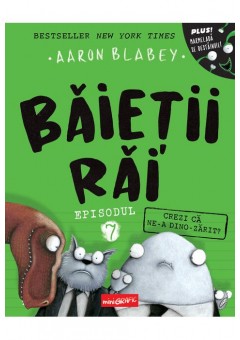 Baietii Rai - Episodul 7 Crezi ca ne-a dino-zarit?