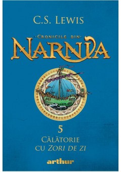 Cronicile din Narnia V - Calatorie cu Zori de zi