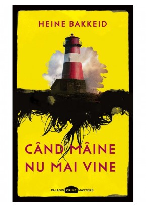 Cand maine nu mai vine