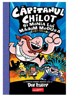 Capitanul Chilot si mania lui Madam Meduza #5 Editia color