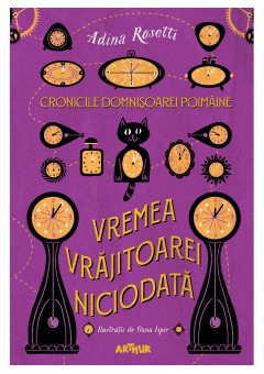 Vremea Vrajitoarei Niciodata, Cronicile Domnisoarei Poimaine vol I