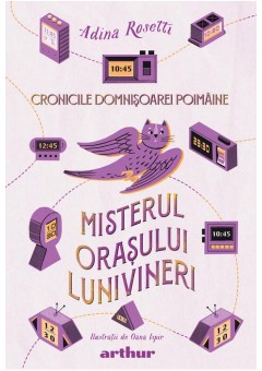 Cronicile Domnisoarei Poimaine III: Misterul orasului Lunivineri