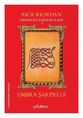 Umbra sarpelui Cronicile familiei Kane (#3) - cartonata