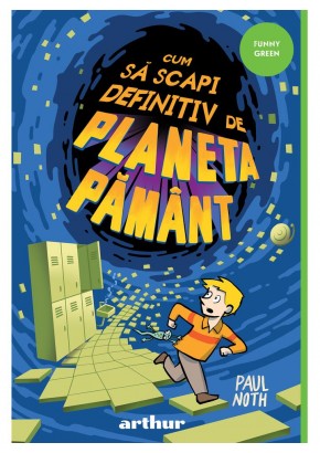 Cum sa scapi definitiv de Planeta Pamant
