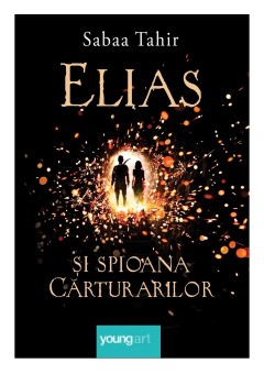 Focul din cenusa - Elias si spioana Carturarilor I