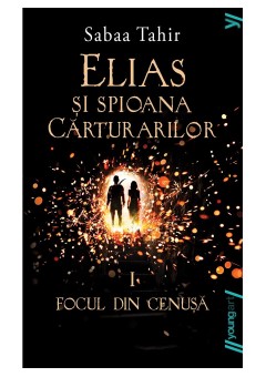 Elias si spioana Carturarilor I Focul din cenusa