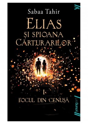 Elias si spioana Carturarilor I Focul din cenusa