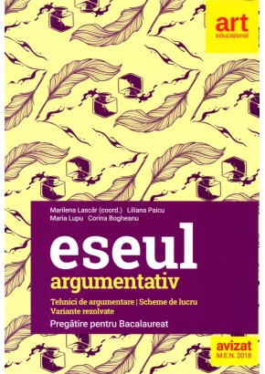 Bacalaureat Eseul argumentativ pregatire pentru examen