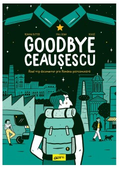 Goodbye Ceausescu