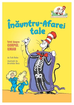 Inauntru-Afarei tale Totul despre corpul uman