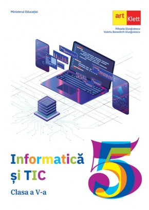 Informatica si TIC manual clasa a V-a editia 2022