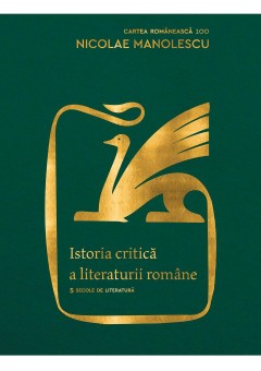 Istoria critica a literaturii romane Editia a II-a, revazuta si adaugita