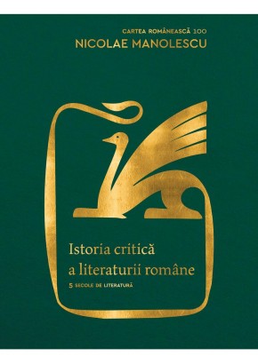 Istoria critica a literaturii romane Editia a II-a, revazuta si adaugita