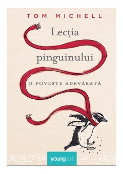 Lectia pinguinului. O poveste adevarata