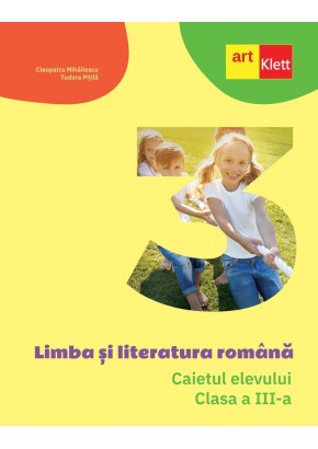 Limba si literatura romana caietul elevului pentru clasa a III-a