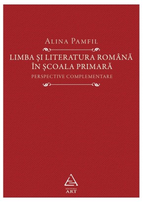 Limba si literatura romana in scoala primara Perspective complementare