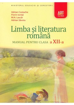 Limba si literatura romana manual pentru clasa a XII-a - Florin Ionita