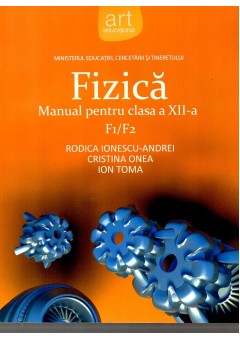 Fizica F1/F2 manual pentru clasa a XII-a