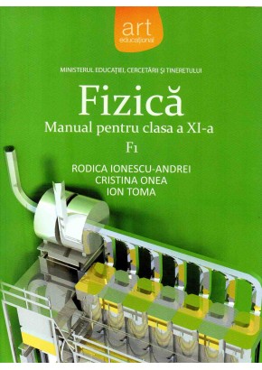 Fizica F1 manual pentru clasa a XI-a