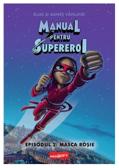 Manual pentru Supereroi 2: Masca rosie