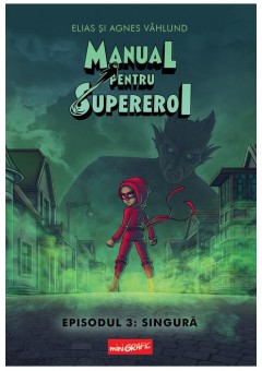 Manual pentru Supereroi 3: Singura