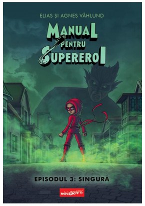 Manual pentru Supereroi 3: Singura