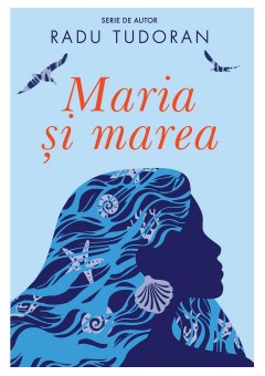 Maria si marea..