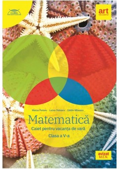 Matematica caiet pentru vacanta clasa a V-a