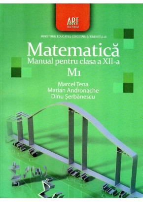 Matematica M1. Manual pentru clasa a XII-a