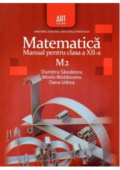 Matematica M2. Manual pentru clasa a XII-a, autor Dumitru Savulescu