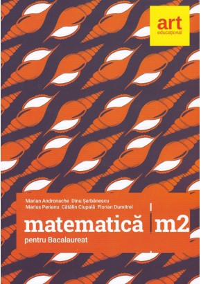 Matematica M2 pentru examenul de bacalaureat