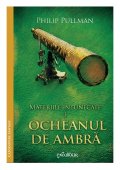 Ocheanul de ambra - Materiile intunecate (III)