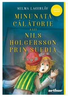 Minunata calatorie a lui Nils Holgersson prin Suedia necartonat