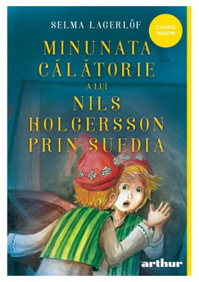 Minunata calatorie a lui Nils Holgersson prin Suedia necartonat