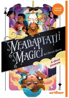 Neadaptatii magici (#2) A doua poveste - necartonata