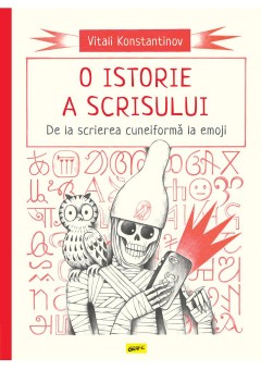 O istorie a scrisului - De la scrierea cuneiforma la emoji