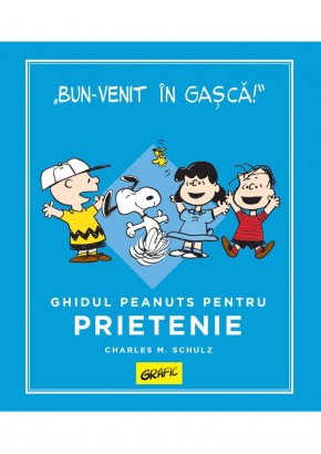 PEANUTS Ghiduri pentru viata Ghidul Peanuts pentru prietenie