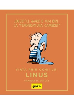 PEANUTS Ghiduri pentru viata Viata prin ochii lui Linus