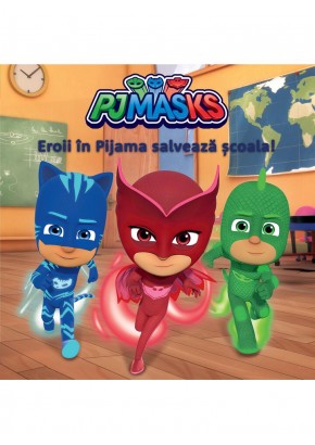 PJMASKS: Eroii in Pijama salveaza scoala