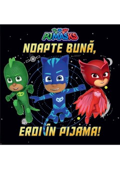 PJMASKS: Noapte buna, Eroi in Pijama!