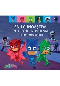 PJMASKS: Sa-i cunoastem pe Eroii in Pijama ...si pe raufacatori