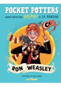 Pocket Potters 3 Ghiduri pentru Seria Harry Potter de J.K. Rowlling: Ron Weasley