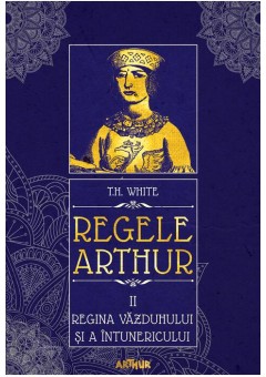 Regele Arthur II: Regina vazduhului si a intunericului